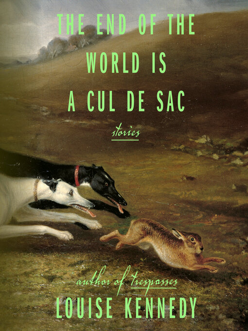 Title details for The End of the World Is a Cul de Sac by Louise Kennedy - Wait list
